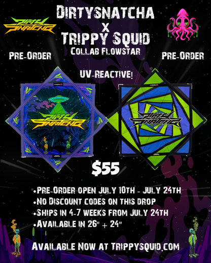 *Pre-Order* Dirtysnatcha X Trippy Squid Collab Flowstar (UV-Reactive)